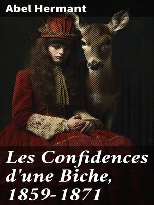 cover image of Les Confidences d'une Biche, 1859-1871